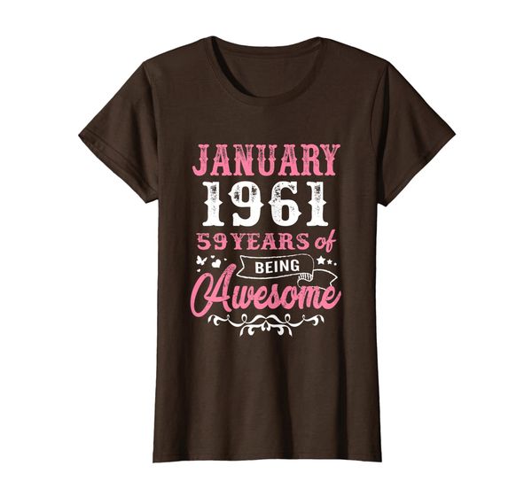 

January Girls 1961 Gift 59th Years Old Awesome Since 1961 T-Shirt, Mainly pictures