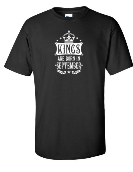 

kings are born in september funny birthday gift black cotton t-shirt, White;black