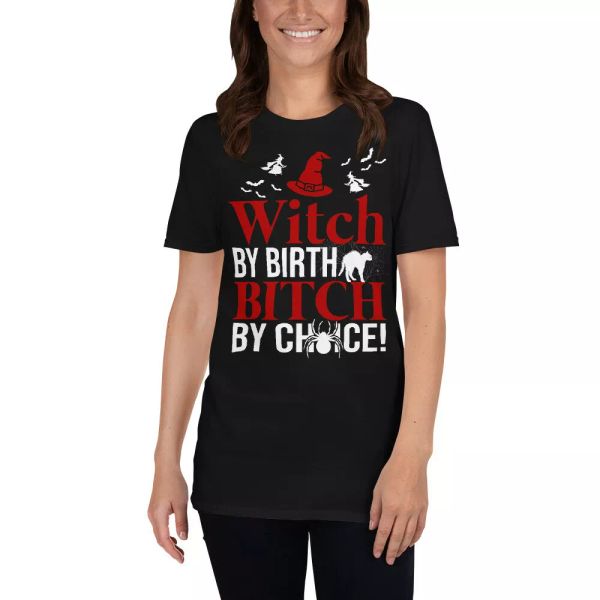

witch by birth bitch by choice funny halloween witches lover ladies t-shirt, White;black