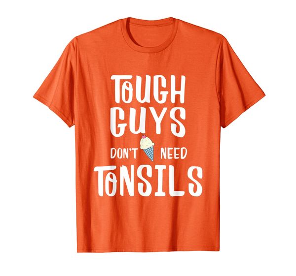 

tough guys don't need tonsils tonsil t-shirt, White;black