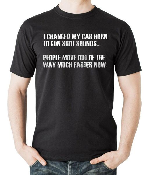 

i changed my car horn to gun s t-shirt driving funny shirt tee, White;black