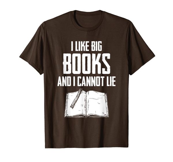 

i like big books and i cannot lie funny book lover gifts t-shirt, White;black