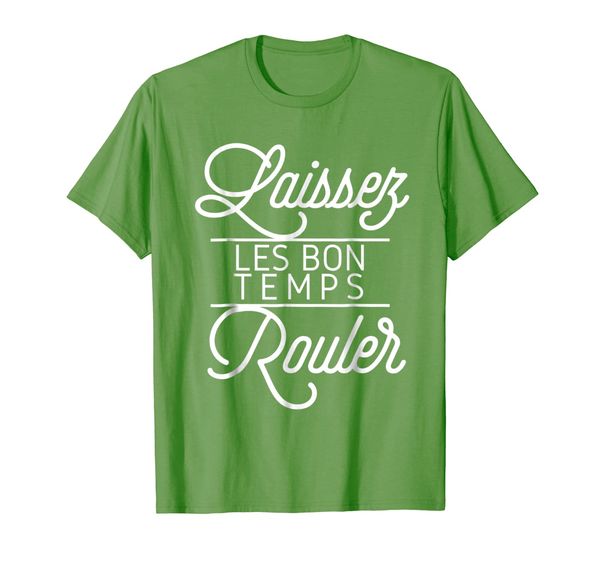 

Let The Good Times Roll Shirt Laissez Les Bon Temps Rouler, Mainly pictures