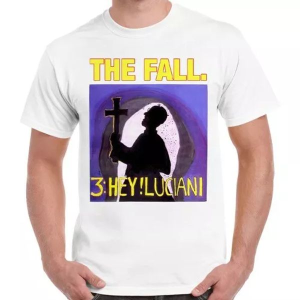 

the fall 3 hey luciano punk rock retro t shirt 1825, White;black