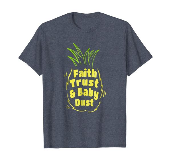 

pineapple ivf shirt faith trust and baby dust tshirt, White;black
