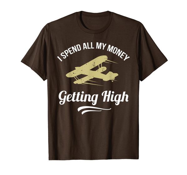 

I Spend All My Money Getting High Pilot Aviator Funny Gift T-Shirt, Mainly pictures