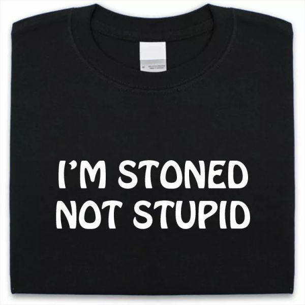 

i'm stoned no estÃºpido camiseta divertido hombre mujer regalo hierba alto, White;black