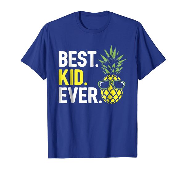 

Cool Pineapple Best Kid Ever Matching Family T-Shirt, Mainly pictures
