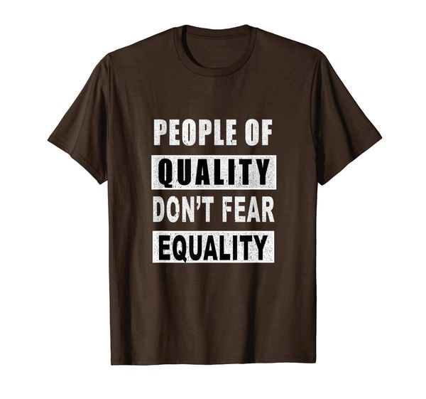 

people of quality don't fear equality for women/men t-shirt, White;black