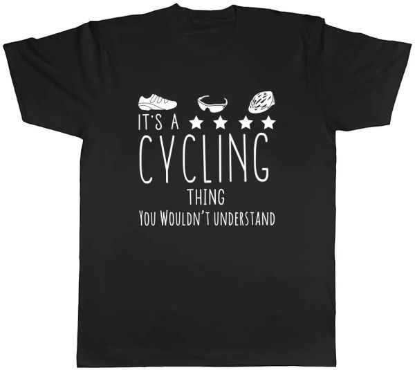 

it's a cycling thing, you wouldn't understand mens t-shirt tee, White;black
