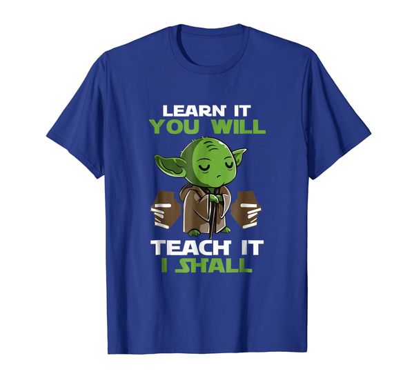 

learn it you will teach it i shall, White;black