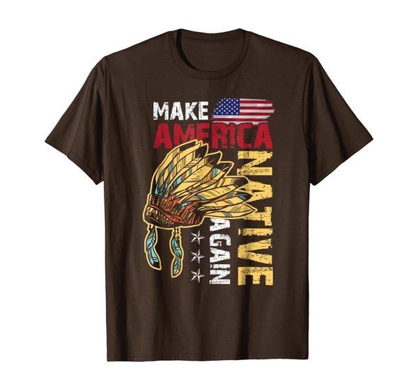 

make america native again t-shirt support american indians, White;black
