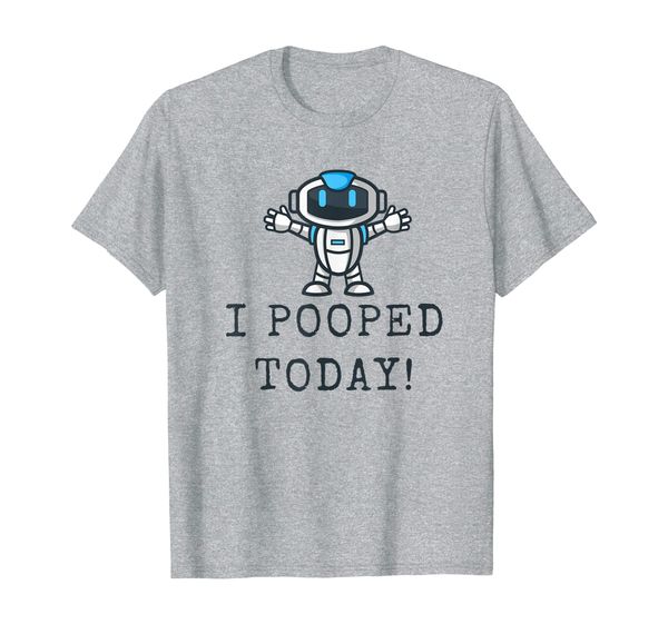 

robot, i pooped today | funny back to school t-shirt gift t-shirt, White;black