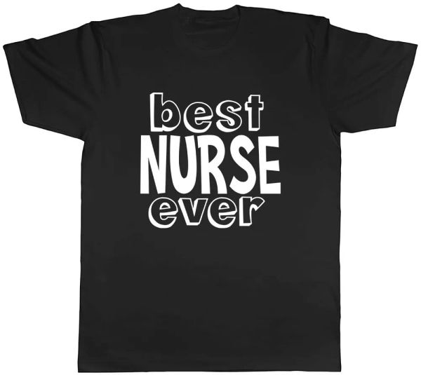 

Best Nurse Ever Mens Unisex T-Shirt Tee, White;black
