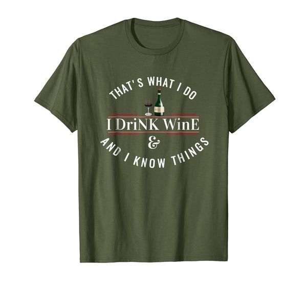 

i drink wine i know things wine glass saying quote t shirt, White;black