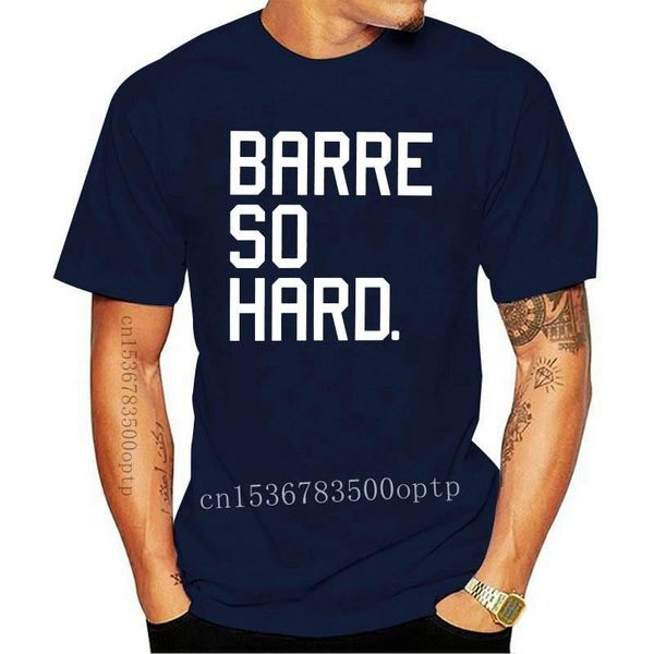 

men's t-shirts barre so hard ballet fitness gymer workout funny womens fitted cotton t-shirt for women harajuku brand female, White;black