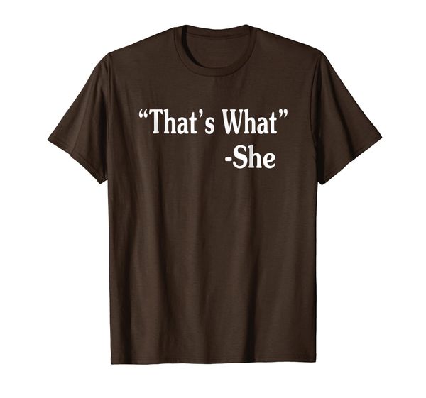 

hat's what she said shirt, White;black