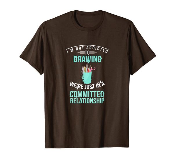 

Cool Funny Addicted Drawing Committed Relationship T-Shirt, Mainly pictures