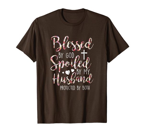 

blessed by god spoiled by my husband protected by both shirt, White;black