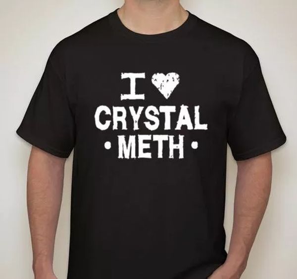 

I heart love Crystal Meth drugs funny T shirt Tee all sizes and colors, White;black