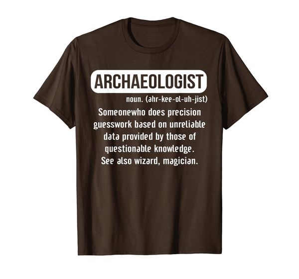

Archaeologist Definition Funny T-Shirt Archaeology Gift, Mainly pictures