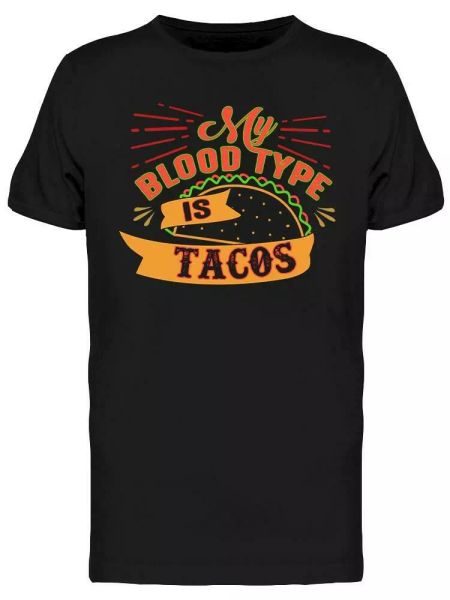 

my blood type is tacos tee men's -image by shutterstock, White;black