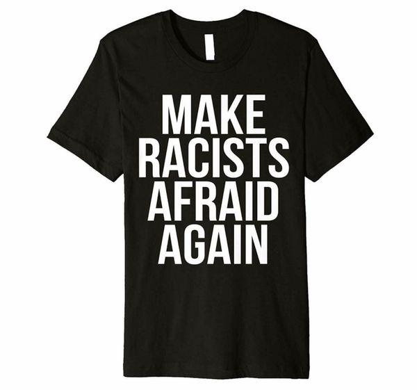 

r2 make racists afraid again anti racism trump political black t-shirt s-6xl, White;black
