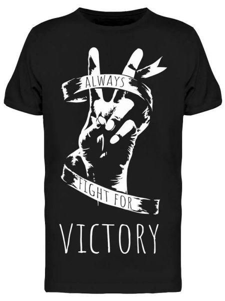 

always fight for victory tee men's -image by shutterstock, White;black