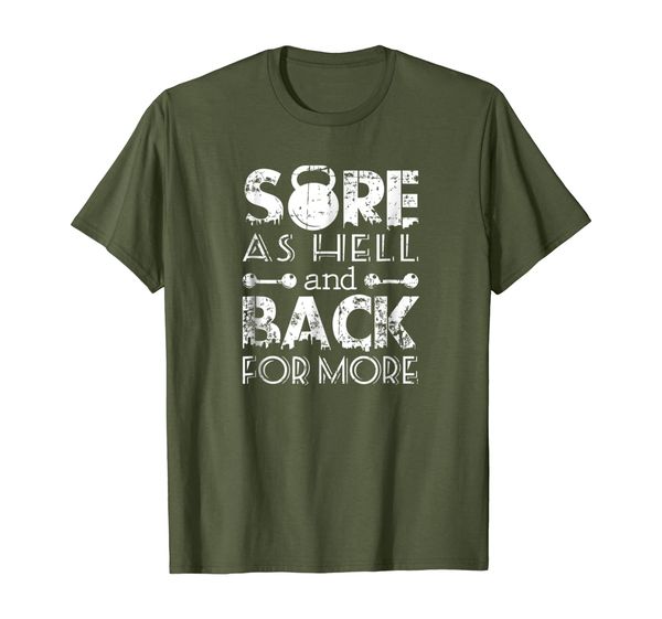 

Sore As Hell and Back For More Gym Shirt, Mainly pictures