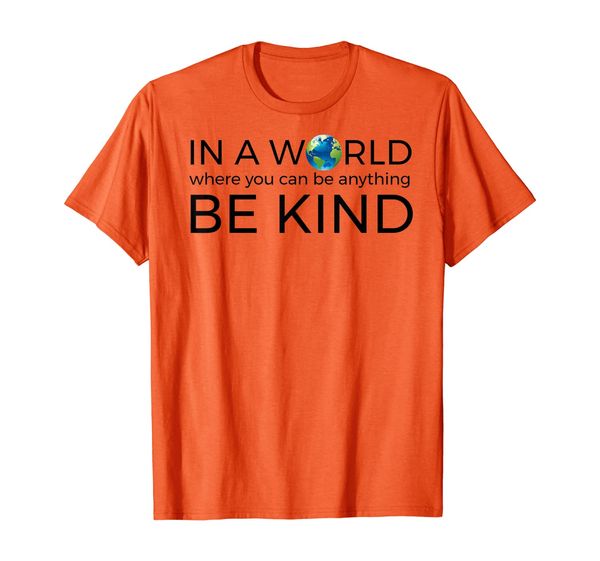 

"in a world where you can be anything be kind" unity t-shirt, White;black