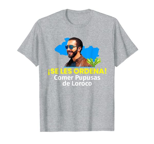 

se les ordena comer pupusas de loroco, nayib bukele t-shirt, White;black
