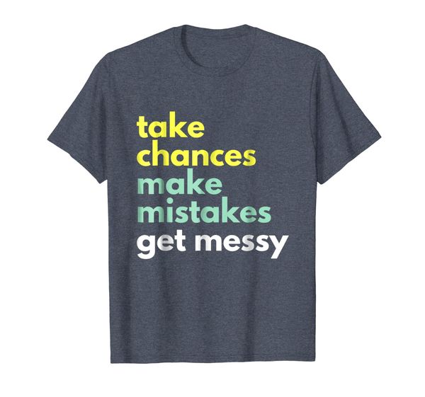 

take chances make mistakes get messy t-shirt - stem steam, White;black