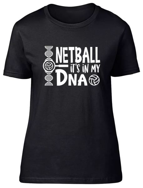 

netball it's in my dna fitted womens ladies t shirt, White;black
