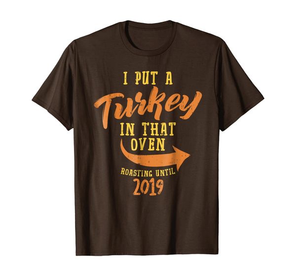 

i put a turkey in that oven shirt pregnancy thanksgiving man, White;black