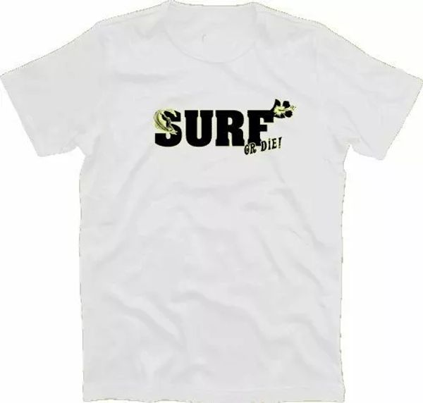 

surf or die surf surfer surfboard beach holiday t-shirt s-xxxl, White;black