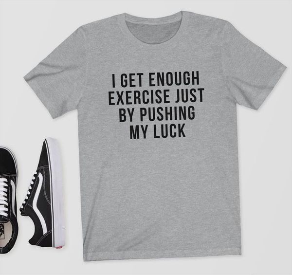 

i get enough exercise just men t shirts mens by pushing cotton casual funny shirt for lady girl tee, White;black