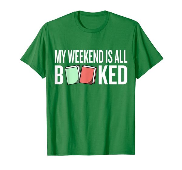 

My Weekend is all Booked T-Shirt Funny Reading Gift, Mainly pictures