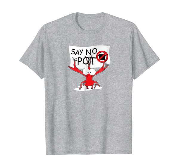 

funny crawfish pun - say no to pot, lobster festival t-shirt, White;black