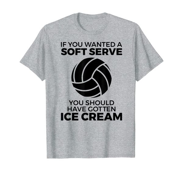 

volleyball player if you wanted soft serve gift t-shirt, White;black