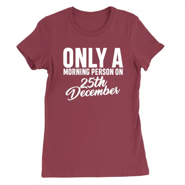 

christmas morning womens t-shirt funny joke xmas day stocking filler present, White;black