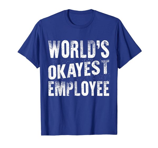 

World' Okayest Employee T-Shirt Work Funny, Mainly pictures