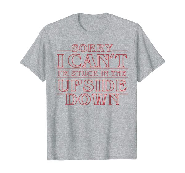 

sorry i can't i'm stuck in the upside down strange style t-shirt, White;black