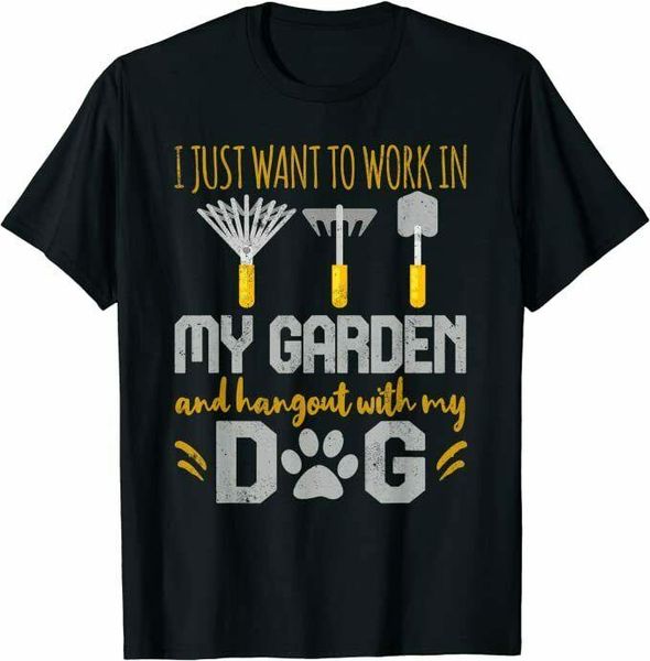 

work in my garden hang out my dog gardener dog lover gift t-shirt size m-5xl, White;black