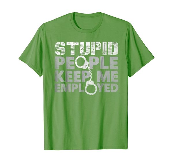 

Correctional Officer - Stupid People Keep Me Employed Shirt, Mainly pictures