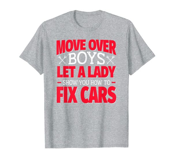 

cool shirt for female mechanics - move over boys, White;black