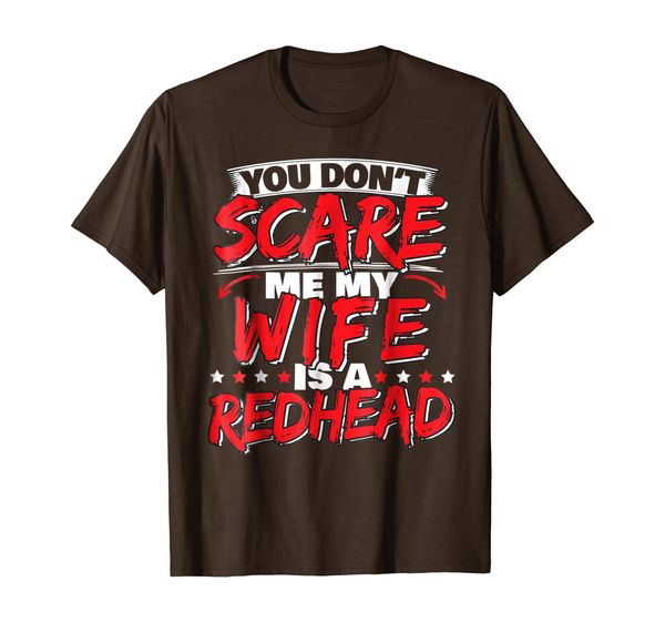 

You Don't Scare Me My wife Is a Redhead Funny Ginger T-shirt, Mainly pictures