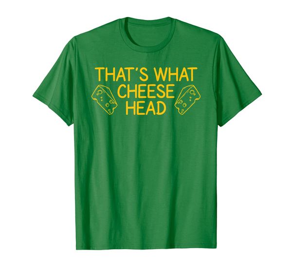 

That' What Cheese Head - Funny T-Shirt, Mainly pictures