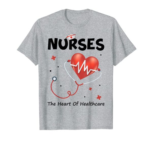 

nurse the heart of healthcare tshirt funny nurse week gifts, White;black