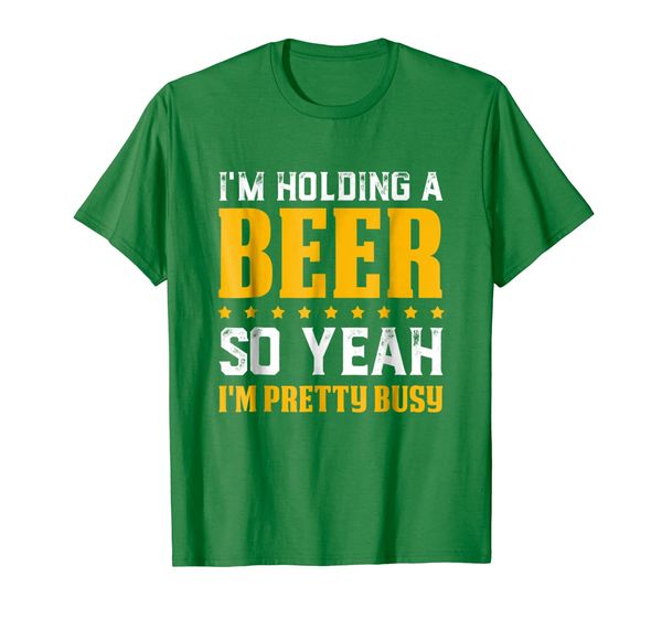 

i'm holding a beer so yeah i'm pretty busy t-shirt, White;black