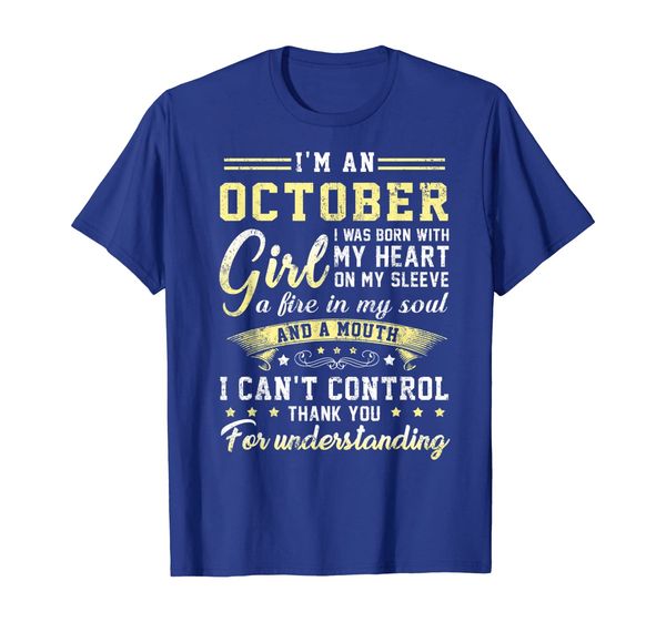 

I Am A October Girl T-Shirt Born In October Gift Shirts, Mainly pictures